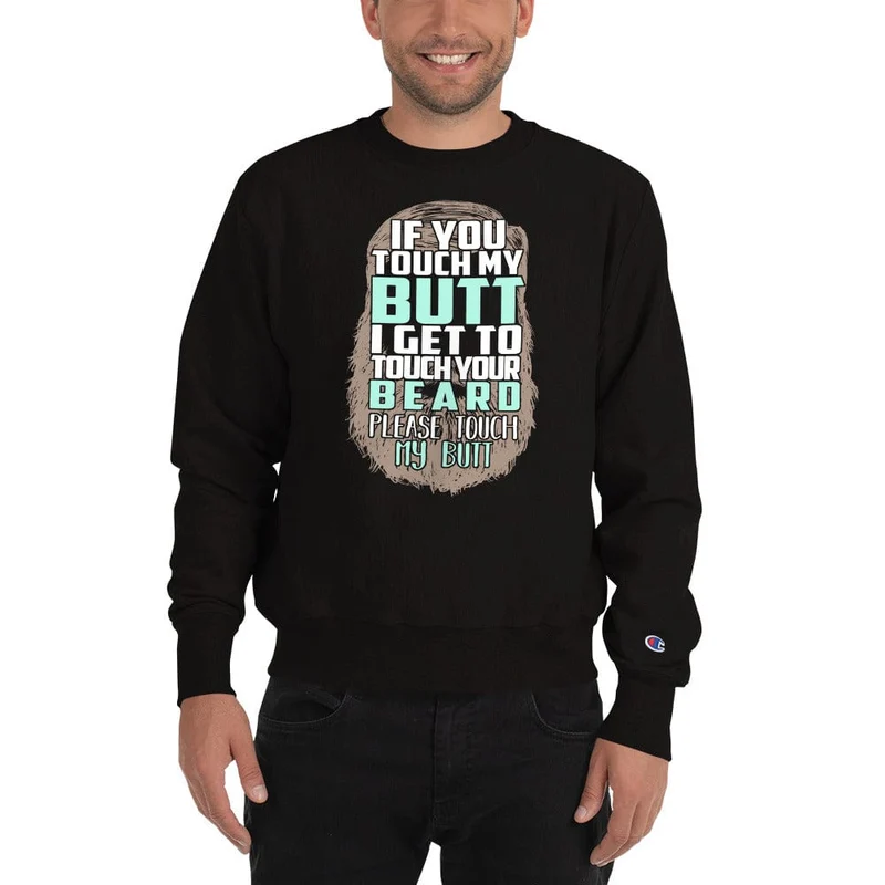 Touch your Butt Sweatshirt