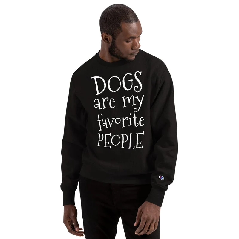 Dogs Are My Favorite Sweatshirt