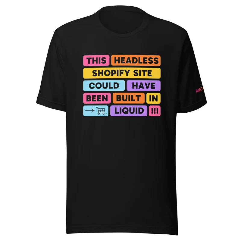 Could Have Been Built In Liquid T-Shirt