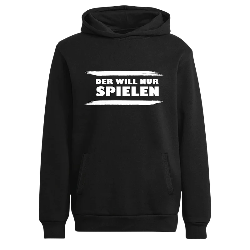 Hoodie Unisex "DER WILL NUR SPIELEN"